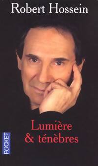 Livrenpoche : Lumière et ténèbres - Robert Hossein - Livre