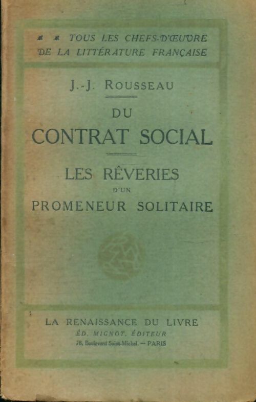 Du contrat social / Les rêveries du promeneur solitaire - Jean-Jacques Rousseau -  Tous les chefs d'oeuvre de la littérature française - Livre