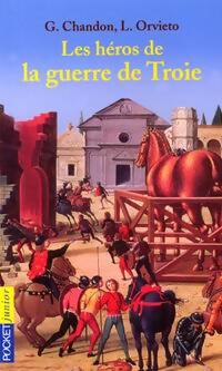 Livrenpoche : Les héros de la guerre de Troie - Georges Chandon, Laura Orvieto - Livre