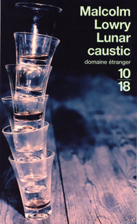 Lunar caustic - Malcolm Lowry - Livre