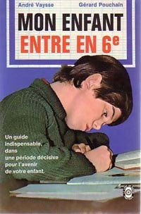 Livrenpoche : Mon enfant entre en 6ème - André Vaysse, Gérard Pouchain - Livre