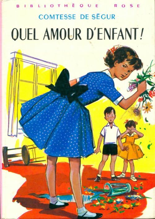 Livrenpoche : Quel amour d'enfant ! - Comtesse De Ségur - Livre