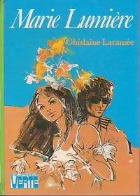 Livrenpoche : Marie-Lumière - Ghislaine Laramée - Livre