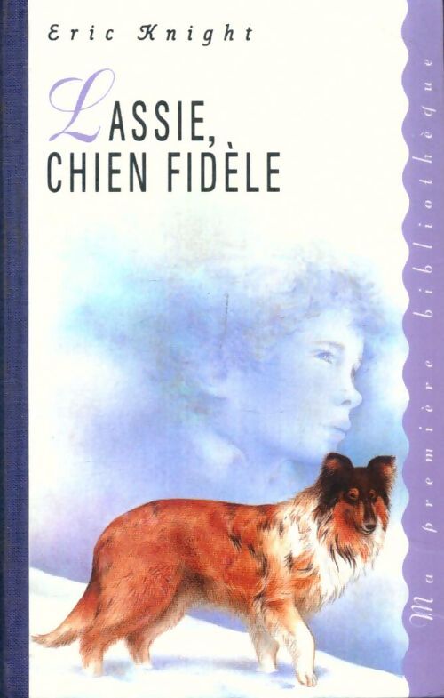 Livrenpoche : Lassie, chien fidèle - Eric Knight - Livre