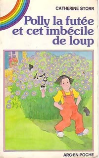Livrenpoche : Polly la futée et cet imbécile de loup - Catherine Storr - Livre