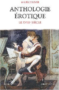 Livrenpoche : Anthologie érotique Tome I : Le dix-huitième siècle - Collectif - Livre