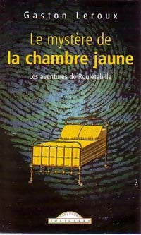 Livrenpoche : Le mystère de la chambre jaune - Gaston Leroux - Livre