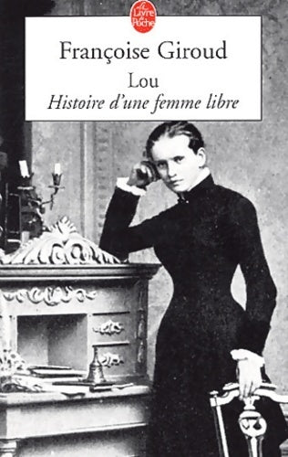 Livrenpoche : Lou, histoire d'une femme libre - Françoise Giroud - Livre