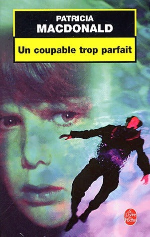 Livrenpoche : Un coupable trop parfait - Patricia J. MacDonald - Livre