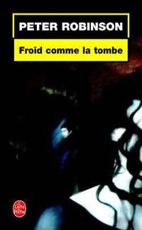 Livrenpoche : Froid comme la tombe - Peter Robinson - Livre