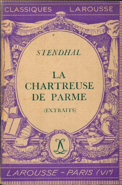 La chartreuse de Parme (extraits) - Stendhal -  Classiques Larousse - Livre