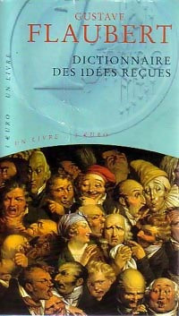 Livrenpoche : Dictionnaire des idées reçues - Gustave Flaubert - Livre