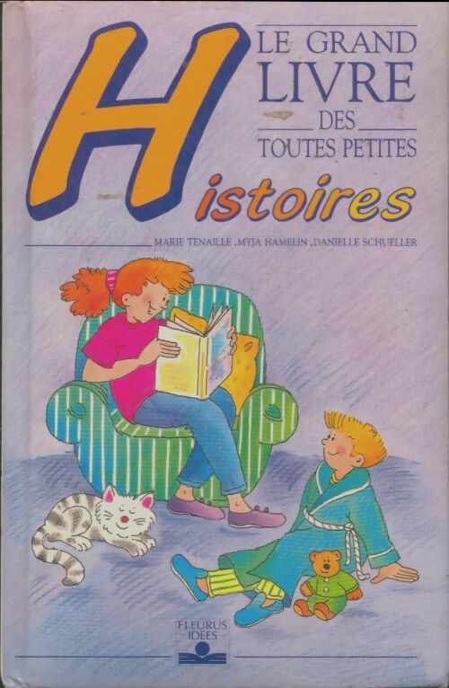 Livrenpoche : Le grand livre des toutes petites histoires - Danielle Shueller - Livre