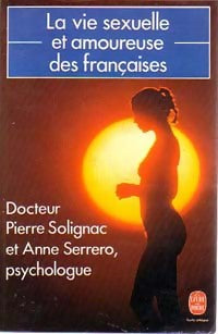 Livrenpoche : La vie sexuelle et amoureuse des françaises - Pierre Dr Solignac, Anne Serrero - Livre