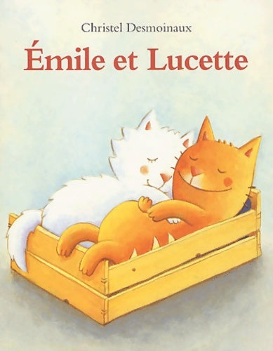 Livrenpoche : Emile et Lucette - Christel Desmoineaux - Livre