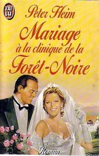 Livrenpoche : Mariage à la clinique de la Forêt-Noire - Patrick Heim - Livre