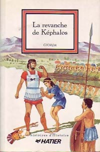 La revanche de Képhalos - Giorda -  Histoires d'Histoire - Livre