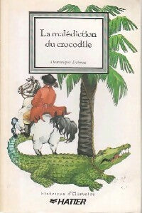 Livrenpoche : La malédiction du crocodile - Dominique Delmas - Livre