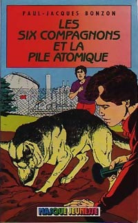 Livrenpoche : Les six compagnons et la pile atomique - Paul-Jacques Bonzon - Livre