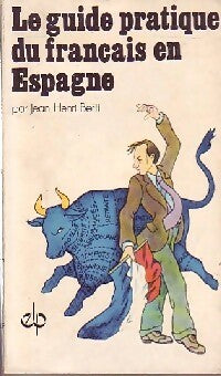 Livrenpoche : Le guide pratique du français en Espagne - J.-H. Berti - Livre