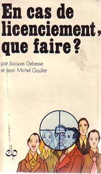Livrenpoche : En cas de licenciement, que faire ? - J. Debesse, J.-M. Gaullier - Livre