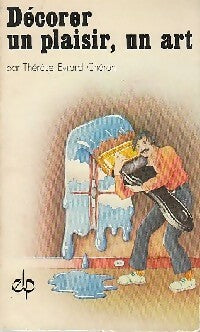 Livrenpoche : Décorer, un plaisir, un art - T. Evrard Chéron - Livre