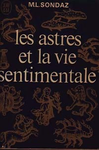 Livrenpoche : Les astres et la vie sentimentale - Marie-Louise Sondaz - Livre