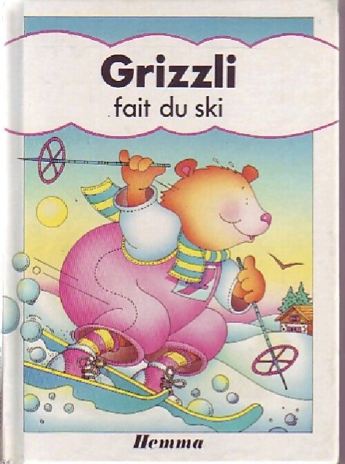 Grizzli fait du ski - Sylvie Rainaud -  Grizzli l'ourson - Livre