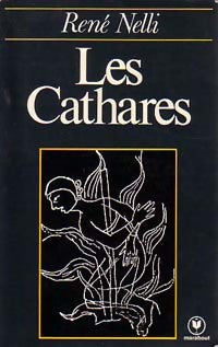 Les cathares - René Nelli -  Université - Livre