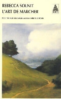 Livrenpoche : L'art de marcher - Rebecca Solnit - Livre