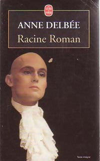 Livrenpoche : Racine Roman - Anne Delbée - Livre