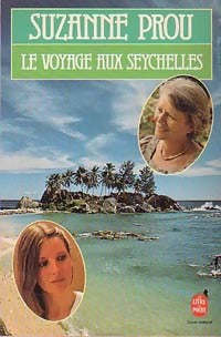 Le voyage aux Seychelles - Suzanne Prou -  Le Livre de Poche - Livre