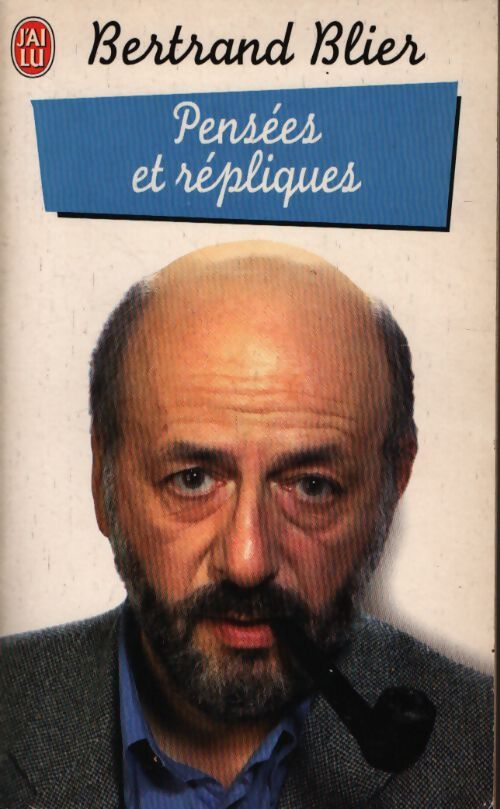 Pensées et répliques - Bertrand Blier - Livre
