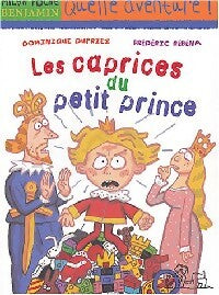 Livrenpoche : Les caprices du petit prince - Dominique Dupriez - Livre