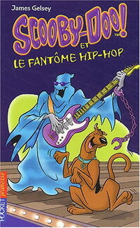 Livrenpoche : Scooby-Doo Tome VIII : Scooby-Doo et le fantôme hip-hop - James Gelsey - Livre