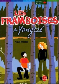 Livrenpoche : Les framboises sur le Yangtzé - Karen Wallace - Livre