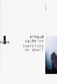 Livrenpoche : Exercices de deuil - Arnaud Cathrine - Livre