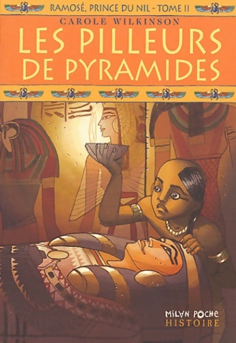 Livrenpoche : Ramosé, prince du Nil Tome II : Les pilleurs de pyramide - Caroline Wilkinson - Livre