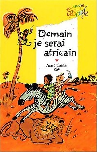 Livrenpoche : Demain je serai africain - Marc Cantin - Livre