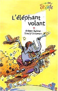 L'éléphant volant - Philippe Barbeau - Livre