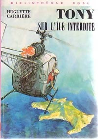 Tony sur l'île interdite - Huguette Carrière - Livre