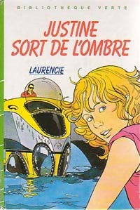 Livrenpoche : Justine sort de l'ombre - Laurencie - Livre