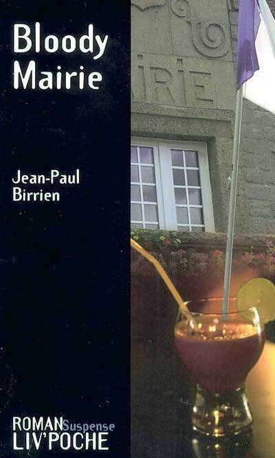 Bloody Mairie - Jean-Paul Birrien -  Liv'poche - Livre