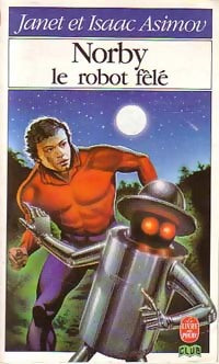 Livrenpoche : Norby, le robot fêlé - Isaac Asimov, Janet Asimov - Livre