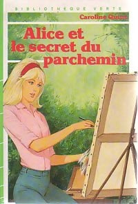 Livrenpoche : Alice et le secret du parchemin - Caroline Quine - Livre