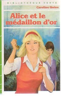 Livrenpoche : Alice et le médaillon d'or - Caroline Quine - Livre
