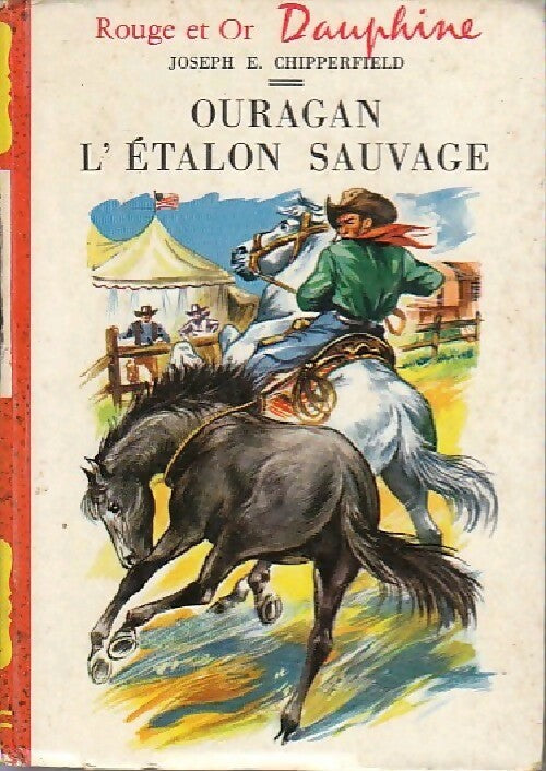Livrenpoche : Ouragan l'étalon sauvage - Joseph E. Chipperfield - Livre