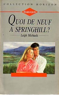 Livrenpoche : Quoi de neuf à Springhill ? - Leigh Michaels - Livre
