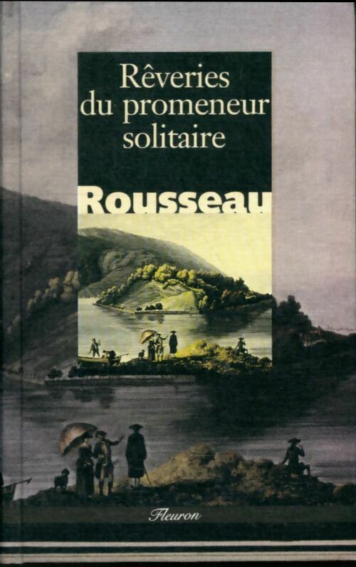Livrenpoche : Les rêveries du promeneur solitaire - Jean-Jacques Rousseau - Livre