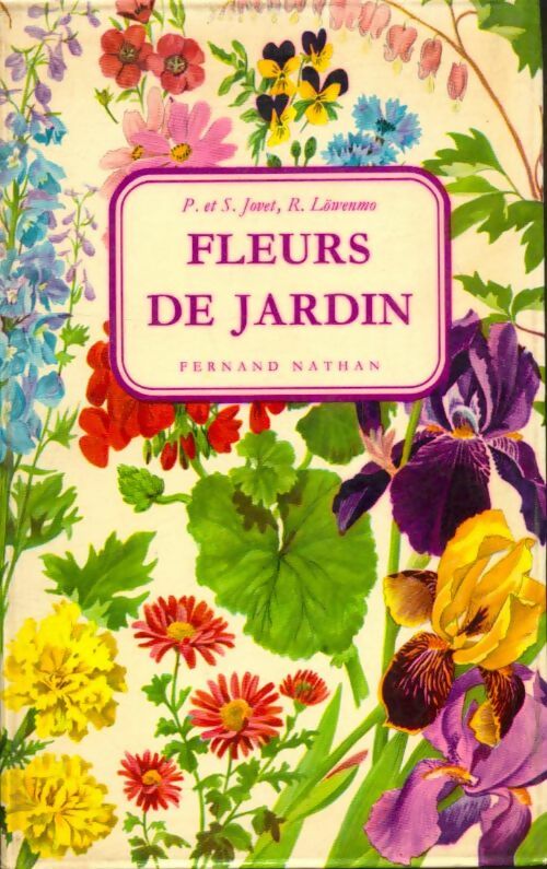 Livrenpoche : Fleurs de jardin - H. De Bronsart, P. Jovet, S. Jovet, R. Löwenmo - Livre